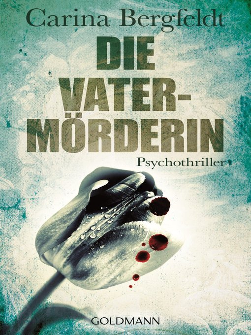 Title details for Die Vatermörderin by Carina Bergfeldt - Available